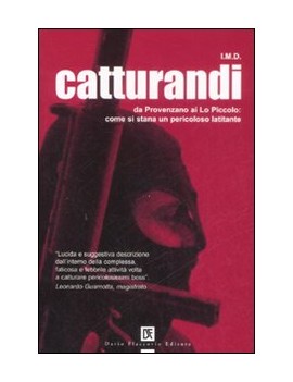 CATTURANDI da Provenzano ai Lo Piccolo