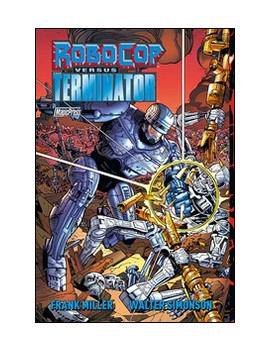 FRANK MILLER ROBOCOP VERSUS TERMINATOR