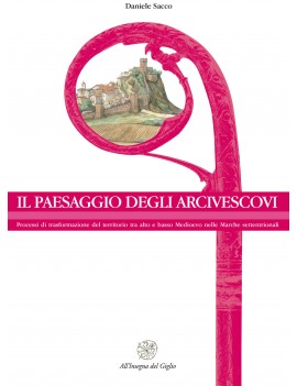 PAESAGGIO DEGLI ARCIVESCOVI. PROCESSI DI