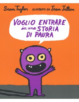 VOGLIO ENTRARE IN UNA STORIA DI PAURA. E