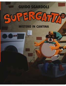 MISTERO IN CANTINA. SUPERGATTA. EDIZ. A