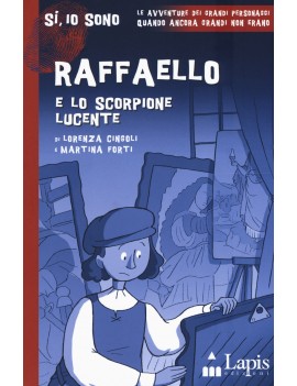 RAFFAELLO E LO SCORPIONE LUCENTE