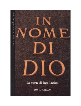 IN NOME DI DIO. LA MORTE DI PAPA LUCIANI