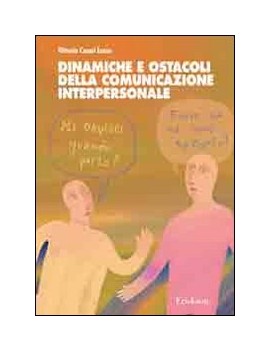 DINAMICHE E OSTACOLI DELLA COMUNICAZIONE