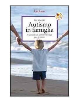 AUTISMO IN FAMIGLIA. MANUALE DI SOPRAVVI