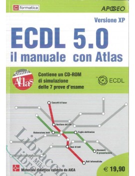 ECDL 5.0 IL MANUALE CON ATLAS SYLLABUS