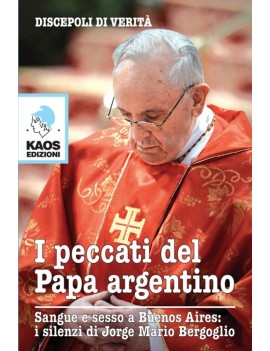 PECCATI DEL PAPA ARGENTINO (I)