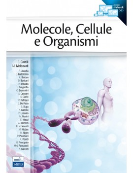 MOLECOLE, CELLULE E ORGANISMI