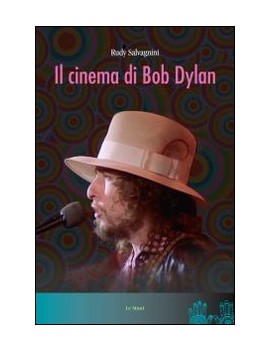 IL CINEMA DI BOB DYLAN