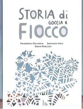 STORIA DI GOCCIA E FIOCCO