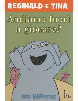 ANDIAMO FUORI A GIOCARE? REGINALD E TINA