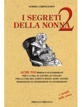 SEGRETI DELLA NONNA 2. ALTRI 700 RIMEDI