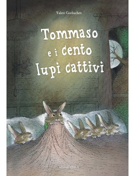 TOMMASO E I CENTO LUPI CATTIVI. EDIZ. A