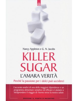 KILLER SUGAR. L'AMARA VERITÀ. PERCHÉ LA