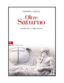 OLTRE SATURNO. DIALOGHI PER IL TEMPO PLU