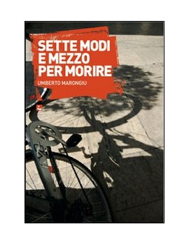 SETTE MODI E MEZZO PER MORIRE