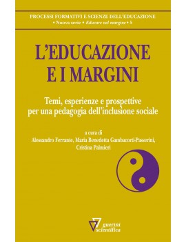 EDUCAZIONE E I MARGINI. TEMI ESPERIENZE