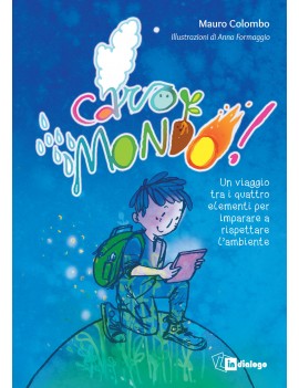 CARO MONDO. UN VIAGGIO TRA I QUATTRO ELE