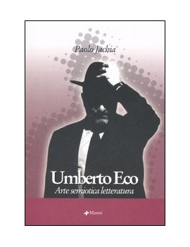 UMBERTO ECO. ARTE SEMIOTICA LETTERATURA