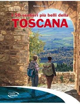 50 SENTIERI PI? BELLI DELLA TOSCANA (I)