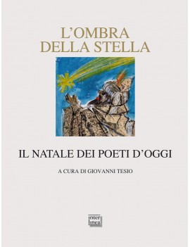 OMBRA DELLA STELLA. IL NATALE DEI POETI