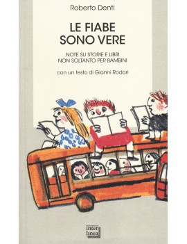 FIABE SONO VERE. NOTE SU STORIE E LIBRI