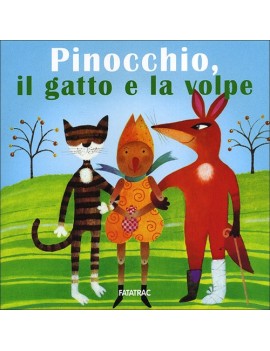 PINOCCHIO IL GATTO E LA VOLPE