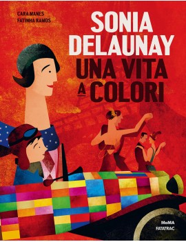 SONIA DELAUNAY. UNA VITA A COLORI. EDIZ.