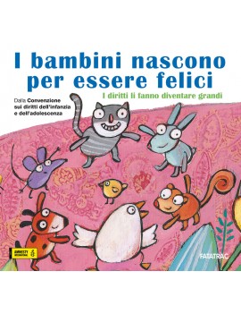 BAMBINI NASCONO PER ESSERE FELICI. I DIR