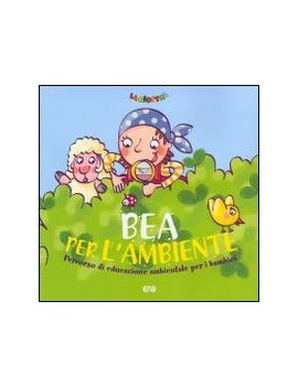 BEA PER L'AMBIENTE. PERCORSO DI EDUCAZIO