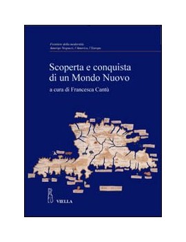 SCOPERTA E CONQUISTA DI UN MONDO NUOVO