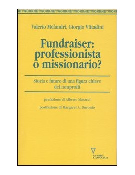 FUNDRAISER: PROFESSIONISTA O MISSIONARIO