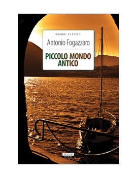 PICCOLO MONDO ANTICO. EDIZ. INTEGRALE