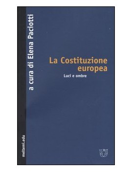 LA COSTITUZIONE EUROPEA. LUCI E OMBRE