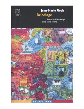 BRICOLAGE. LETTERE AI SEMIOLOGI DELLA TE