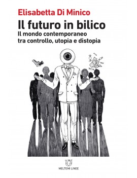 FUTURO IN BILICO. IL MONDO CONTEMPORANEO