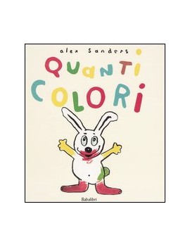 QUANTI COLORI. EDIZ. ILLUSTRATA