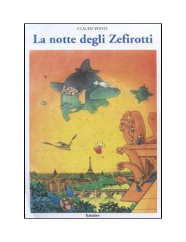 NOTTE DEGLI ZEFIROTTI. EDIZ. ILLUSTRATA