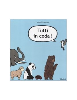 TUTTI IN CODA! EDIZ. ILLUSTRATA