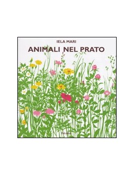 ANIMALI NEL PRATO. EDIZ. ILLUSTRATA