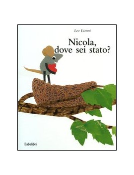 NICOLA DOVE SEI STATO? EDIZ. ILLUSTRATA