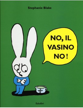 NO IL VASINO NO!