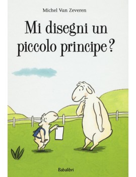 MI DISEGNI UN PICCOLO PRINCIPE? EDIZ. A