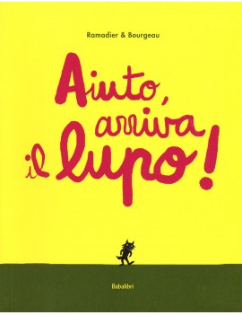 AIUTO ARRIVA IL LUPO! EDIZ. A COLORI