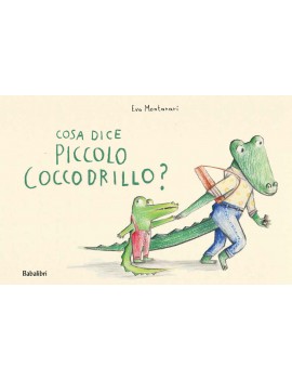 COSA DICE IL PICCOLO COCCODRILLO?