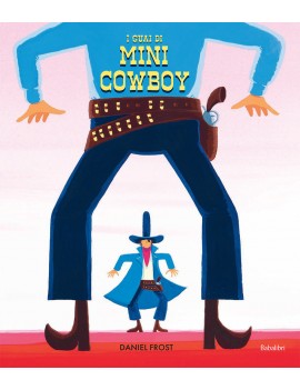 GUAI DI MINI COWBOY. EDIZ. A COLORI (I)