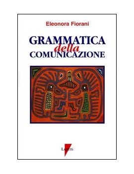 GRAMMATICA DELLA COMUNICAZIONE. VOL. 6