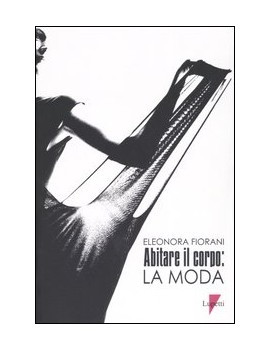 ABITARE IL CORPO: LA MODA