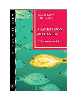 ALIMENTAZIONE MECCANICA IL CIBO COME MED