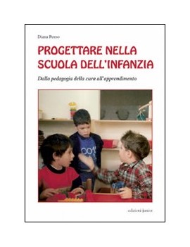 PROGETTARE NELLA SCUOLA DELL'INFANZIA. D